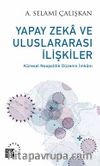 Yapay Zeka ve Uluslararası İlişkiler & Küresel Noopolitik Düzenin İmkanı