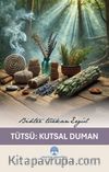 Tütsü : Kutsal Duman
