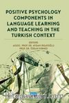 Positive Psychology Components in Language Learning and Teaching in The Turkish Context