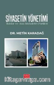 Siyasetin Yönetimi <br /> İktidar ve Ana Muhalefet Partileri