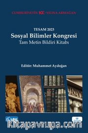 TESAM 2023 Sosyal Bilimler Kongresi Tam Metin Bildiri Kitabı