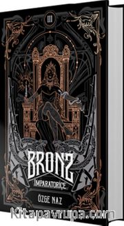Bronz 3: İmparatoriçe (Ciltli)