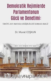 Demokratik Rejimlerde Parlamentonun Gücü ve Denetimi