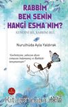 Rabbim Ben Senin Hangi Esma’nım?