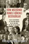 Türk Müziğinde Rumeli Kökenli Bestekarlar