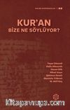 Kur’an Bize Ne Söylüyor?