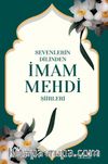 Sevenlerin Dilinden İmam Mehdi Şiirleri