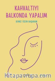 Kahvaltıyı Balkonda Yapalım