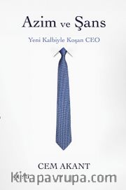 Azim ve Şans <br /> Yeni Kalbiyle Koşan CEO