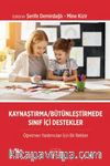 Kaynaştırma/Bütünleştirmede Sınıf İçi Destekler & Öğretmen Yardımcıları İçin Bir Rehber