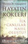 Hayatın Kökleri & İlk Canlılar Nasıl Oluştu?
