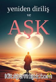 Yeniden Diriliş ve Aşk