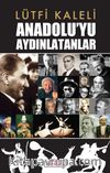 Anadolu’yu Aydınlatanlar