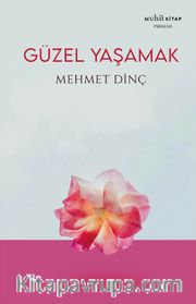 Güzel Yaşamak