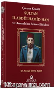 Çınarın Kemali Sultan II. Abdülhamid Han