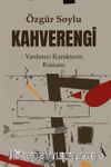 Kahverengi & Yardımcı Karakterin Romanı