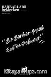Barbarları Beklerken - Kasım 2024