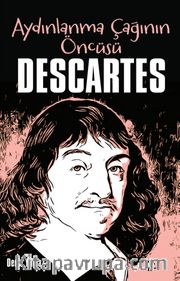 Descartes / Aydınlanma Çağının Öncüsü