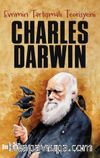 Charles Darwin / Evrimin Tartışmalı Teorisyeni
