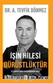 İşin Hilesi Dürüstlüktür