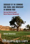 Sociology of the Commons and Rural Land Ownership in Burkina Faso & How Land Reforms Impact Natural Resource Management 