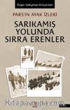 Sarıkamış Yolunda Sırra Erenler & Pars’ın Ayak İzleri 