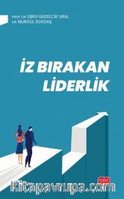 İz Bırakan Liderlik <br /> Kuram ve Uygulamada Liderlik, Liderlik İletişim Becerileri