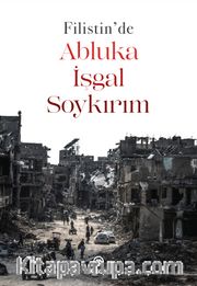 Filistin’de Abluka, İşgal, Soykırım