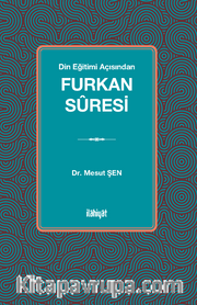Din Eğitimi Açısından Furkan Sûresi
