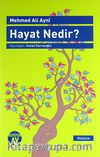 Hayat Nedir?
