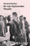 Bir Aşk Söyleminden Parçalar