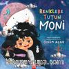 Renklere Tutun Moni
