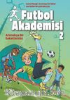 Futbol Akademisi 2 / Ahmakça Bir Sakatlanma 