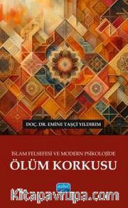 İslam Felsefesi ve Modern Psikolojide Ölüm Korkusu