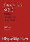Türkiye'nin Sağlığı & Söylem, Politika ve Deneyimler