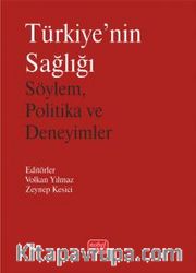 Türkiye'nin Sağlığı <br /> Söylem, Politika ve Deneyimler
