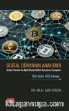 Dijital Dünyanın Anahtarı & Kripto Paralar ile İlgili Merak Edilen Soruların Cevapları 100 Soru 100 Cevap