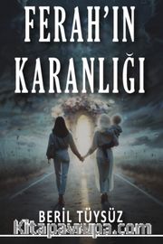 Ferah’ın Karanlığı