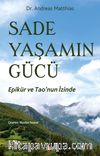 Sade Yaşamın Gücü & Epikür ve Tao’nun İzinde