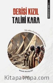 Sömürgecilik Tarihi 4: Derisi Kızıl Talihi Kara