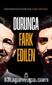 Durunca Fark Edilen