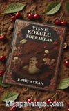 Vişne Kokulu Topraklar