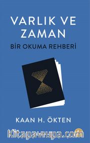 Varlık ve Zaman <br /> Bir Okuma Rehberi