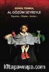 Al Gözüm Seyreyle