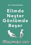 Elimde Neşter Gönlümde Beşer