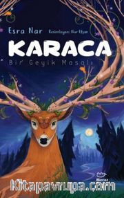 Karaca / Bir Geyik Masalı