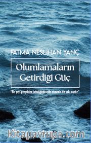 Olumlamaların Getirdiği Güç