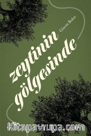 Zeytinin Gölgesinde
