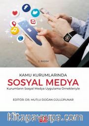 Kamu Kurumlarında Sosyal Medya <br /> Sosyal Medya Uygulama Örnekleriyle