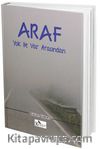 Araf Yok ile Var Arasından 